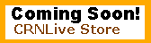 CRNLive Merchandise Store coming soon!